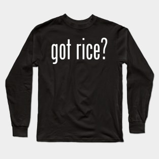 Got Rice? Filipino Food Humor Design by AiReal Apparel Long Sleeve T-Shirt